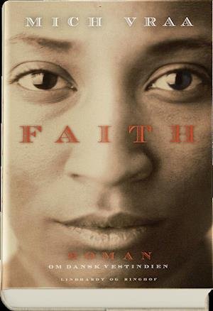 Cover for Mich Vraa · Dansk Vestindien: Faith (Bound Book) [1er édition] (2018)