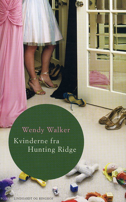 Cover for Wendy Walker · Kvinderne fra Hunting Ridge (Bound Book) [1st edition] (2009)