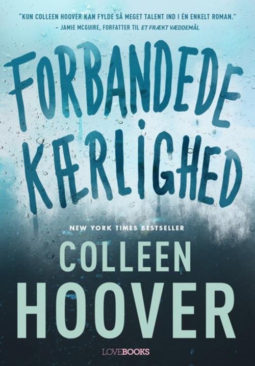 Cover for Colleen Hoover · Forbandede kærlighed (Heftet bok) [1. utgave] (2016)