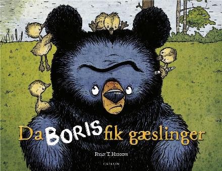 Cover for Ryan T. Higgins · Bjørnen Boris: Da Boris fik gæslinger (Bound Book) [1.º edición] (2017)