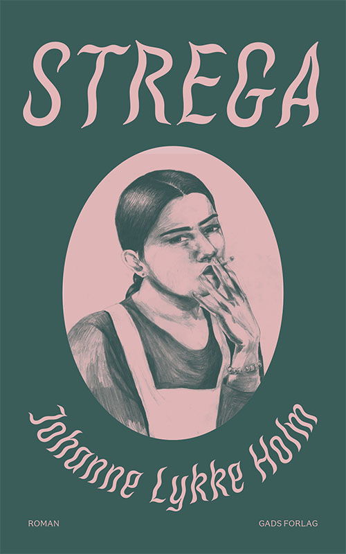 Cover for Johanne Lykke Holm · Strega (Sewn Spine Book) [1er édition] (2021)