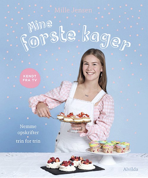 Mine første kager (nemme opskrifter - trin for trin) - Mille Jensen - Books - Forlaget Alvilda - 9788741523095 - February 21, 2023
