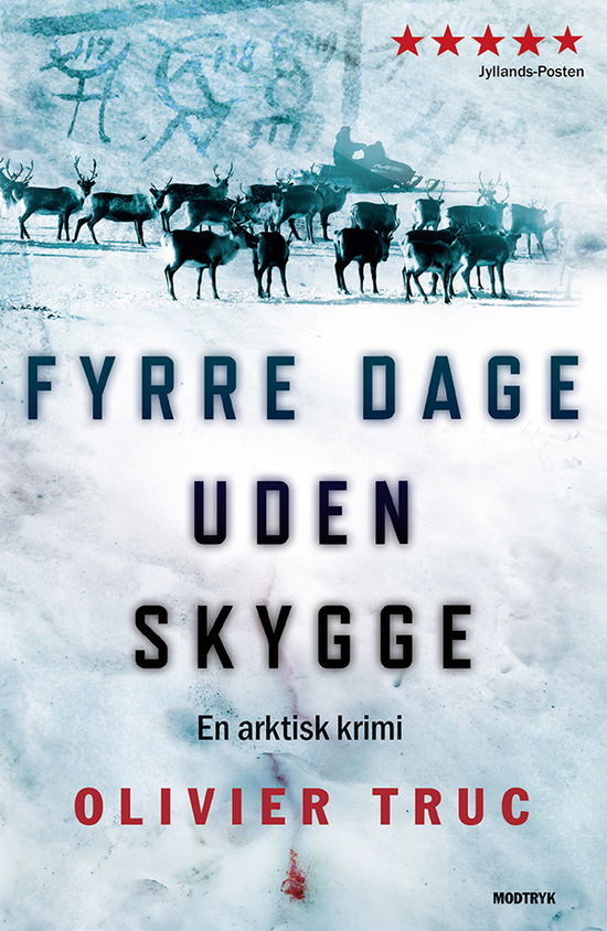 Fyrre dage uden skygge - Olivier Truc - Books - Modtryk - 9788771463095 - March 13, 2015