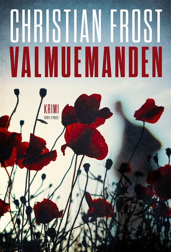 Cover for Christian Frost · Valmuemanden (Indbundet Bog) [1. udgave] (2018)