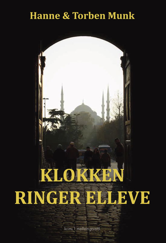 Hanne og Torben Munk · Klokken ringer elleve (Sewn Spine Book) [1. Painos] (2024)