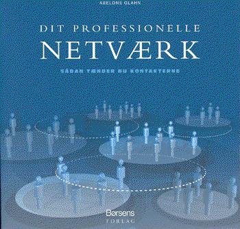 Cover for Abelone Glahn · Dit professionelle netværk (Bound Book) [1. wydanie] [Indbundet] (2004)