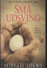 Cover for Miriam Toews · Små udsving (Sewn Spine Book) [1. wydanie] (2014)