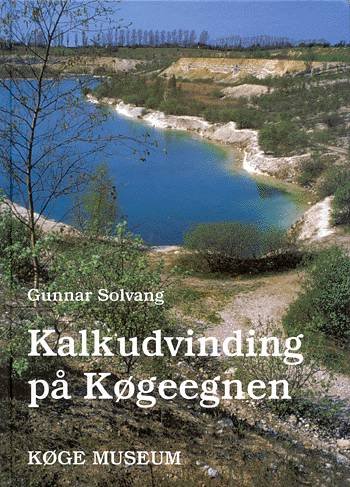 Cover for Gunnar Solvang · Kalkudvinging på Køgeegnen (Hardcover Book) [1. Painos] (2002)