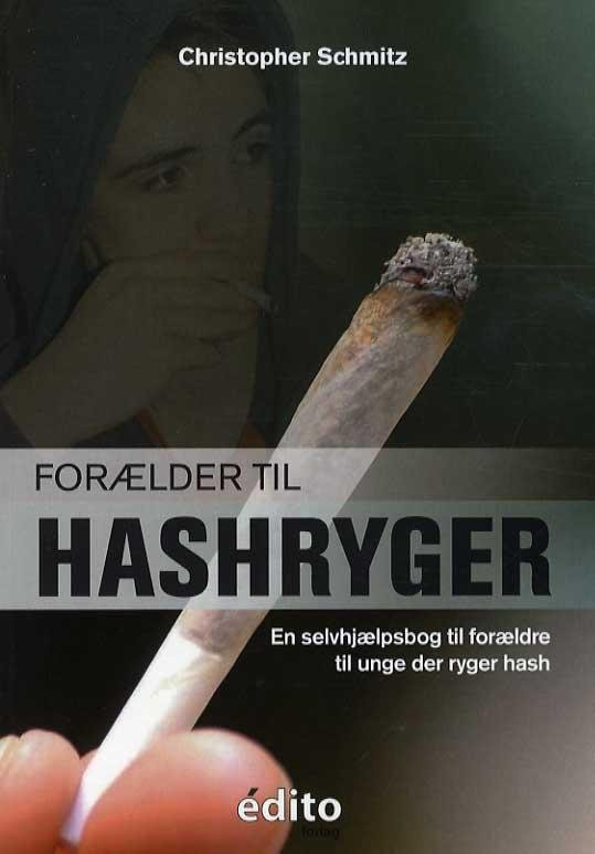 Cover for Christopher Schmidt · Forælder til hashryger (Poketbok) [1:a utgåva] (2016)