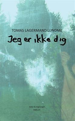 Cover for Tomas Lagermand Lundme · Daniels feltarbejde: Jeg er ikke dig (Heftet bok) [1. utgave] (2013)