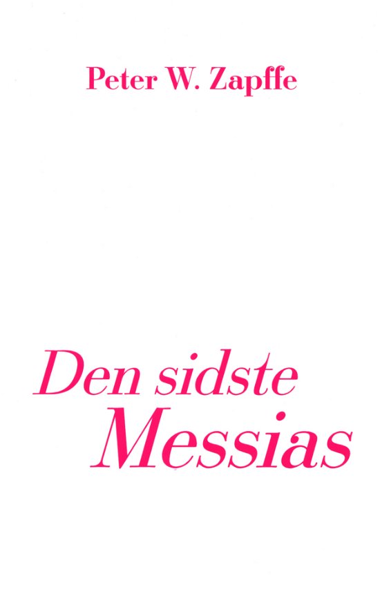 Cover for Peter W. Zapffe · Den sidste Messias (Sewn Spine Book) [1st edition] (2023)