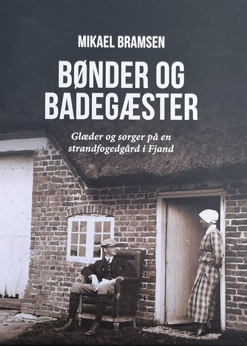 Bønder og Badegæster - Mikael Bramsen - Books - Forlaget Profil - 9788799522095 - April 14, 2019