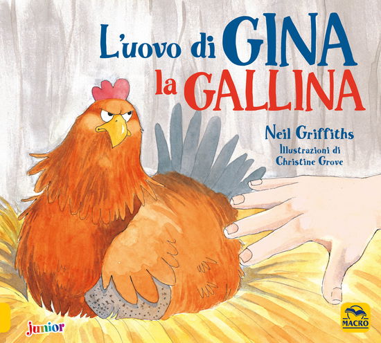 L' Uovo Di Gina La Gallina. Ediz. A Colori - Neil Griffiths - Boeken -  - 9788828503095 - 