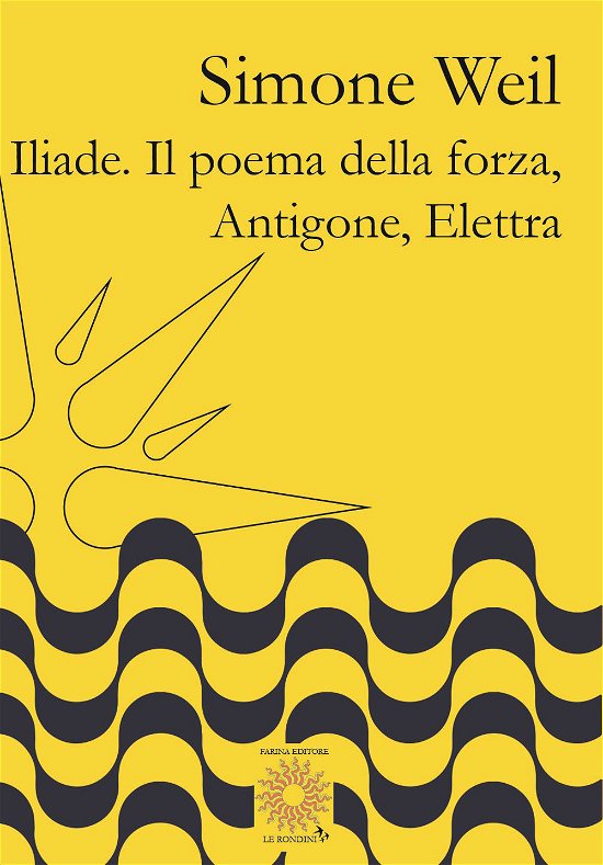 Cover for Simone Weil · Iliade. Il Poema Della Forza-Antigone, Elettra (Book)