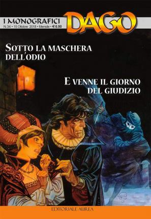 I Monografici #34 - Sotto La Maschera Dell'Odio/E Venne Il Giorno Del Giudizio - Dago - Books -  - 9788833820095 - 