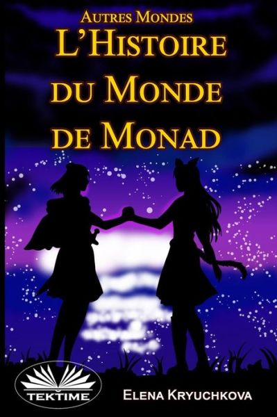 Cover for Valentin Foucher · Autres Mondes. Histoire du Monde de Monad (Paperback Book) (2021)