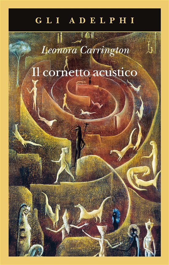 Cover for Leonora Carrington · Il Cornetto Acustico (Book)