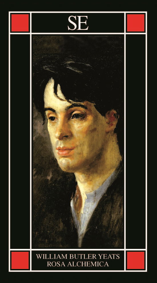 Cover for William Butler Yeats · Rosa Alchemica (Book)