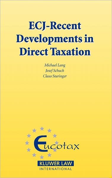 Cover for Michael Lang · ECJ - Recent Developments in Direct Taxation - EUCOTAX Series on European Taxation Series Set (Hardcover bog) (2006)