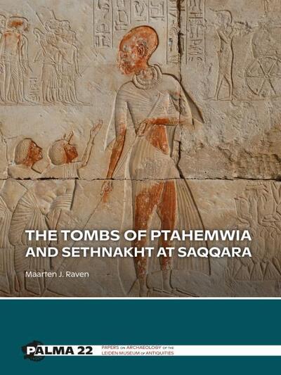 Cover for Maarten J. Raven · The Tombs of Ptahemwia and Sethnakht at Saqqara - PALMA (Paperback Book) (2020)