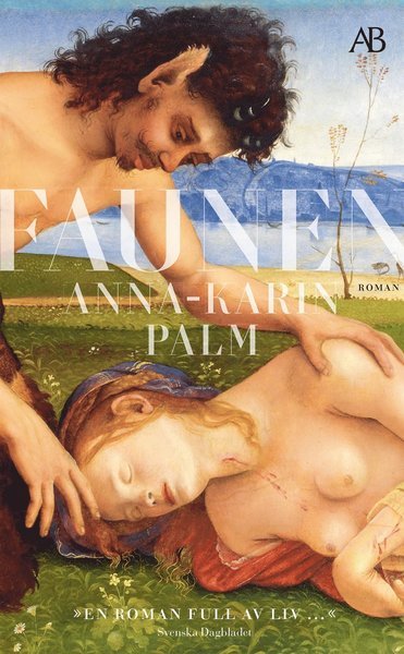 Faunen - Anna-Karin Palm - Books - Albert Bonniers Förlag - 9789100187095 - March 11, 2021
