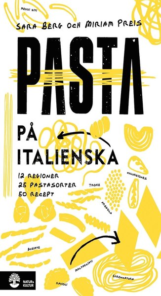 Pasta på italienska pdf : 12 regioner, 20 pastasorter, 45 recept - Sara Berg - Książki - Natur & Kultur Digital - 9789127157095 - 29 września 2018