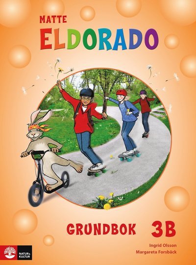 Eldorado: Eldorado matte 3B Grundbok, andra upplagan - Ingrid Olsson - Books - Natur & Kultur Läromedel - 9789127438095 - December 12, 2016