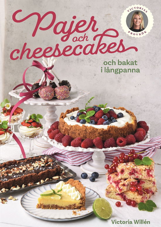 Cover for Victoria Willén · Pajer och cheesecakes och bakat i långpanna (Bound Book) (2024)