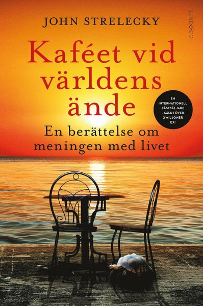 Cover for John P. Strelecky · Kaféet vid världens ände : en berättelse om meningen med livet (Bound Book) (2019)