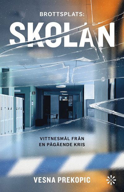Cover for Vesna Prekopic · Brottsplats : Skolan (Bound Book) (2023)