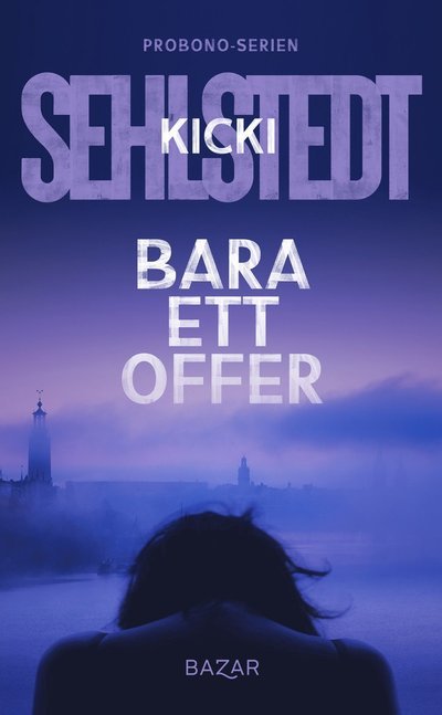 Cover for Kicki Sehlstedt · Bara ett offer (Pocketbok) (2022)