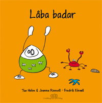 Cover for Joanna Romell Tua Holm · Låba badar (Hardcover Book) (2007)