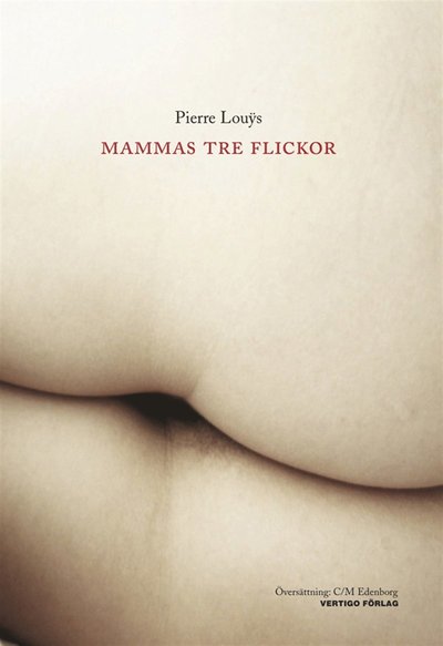 Cover for Pierre Louÿs · Mammas tre flickor (ePUB) (2013)