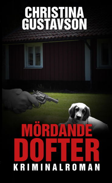 Cover for Christina Gustavson · Lone wolf crime: Mördande dofter (Book) (2017)