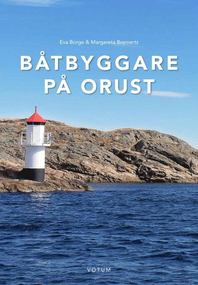 Cover for Eva Borge · Båtbyggare på Orust (Innbunden bok) (2017)