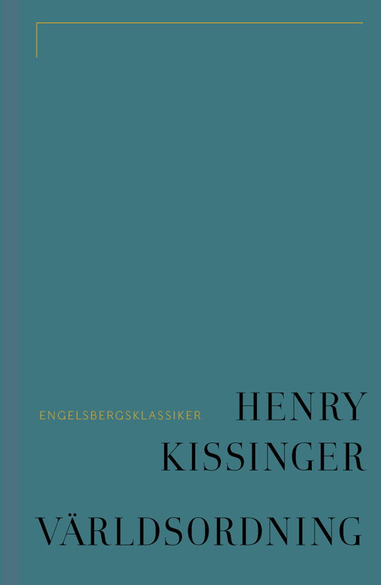 Världsordning - Henry Kissinger - Bücher - Bokförlaget Stolpe - 9789189425095 - 15. Juli 2022