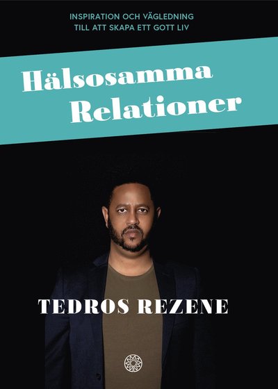 Cover for Tedros Rezene · Hälsosamma relationer (Paperback Book) (2025)