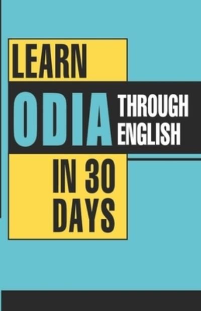 Learn Oriya Through English in 30 Days - Krishna Gopal Vikal - Boeken - Unknown - 9789352618095 - 2 mei 2022