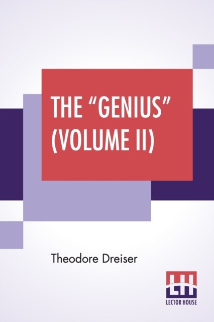 Cover for Theodore Dreiser · The &quot;Genius&quot; (Volume II) (Taschenbuch) (2019)