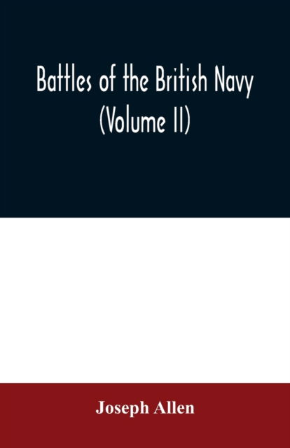 Cover for Joseph Allen · Battles of the British navy (Volume II) (Paperback Book) (2020)