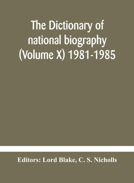 Cover for C S Nicholls · The dictionary of national biography (Volume X) 1981-1985 (Hardcover Book) (2020)