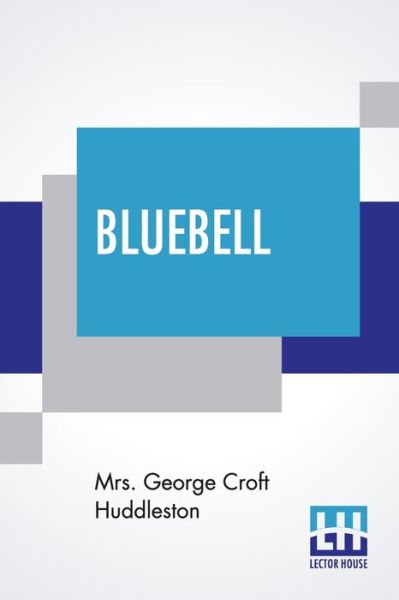 Cover for Mrs George Croft Huddleston · Bluebell (Paperback Book) (2021)