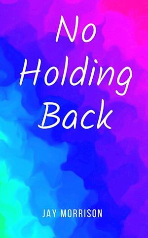 Cover for Jay Morrison · No Holding Back (Paperback Book) (2023)