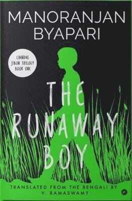 Cover for Manoranjan Byapari · The Runaway Boy: (Chandal Jibon Trilogy - Book 1) (Paperback Bog) (2023)