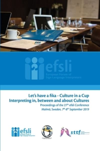 Cover for European Forum of Sign Language Inter · Let's have a fika - Culture in a cup Interpreting in, between and about Cultures (Paperback Book) (2021)