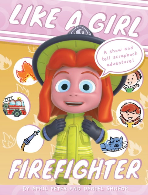 Cover for April Peter · Like A Girl: Firefighter - Like a Girl (Hardcover Book) (2020)