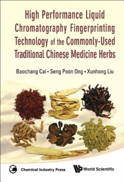 Cover for Ong, Seng Poon (Temasek Polytechnic, S'pore) · High Performance Liquid Chromatography Fingerprinting Technology Of The Commonly-used Traditional Chinese Medicine Herbs (Gebundenes Buch) (2012)