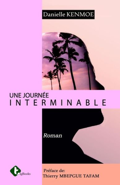 Cover for Danielle Kenmoe · Une Journee Interminable (Paperback Book) (2021)