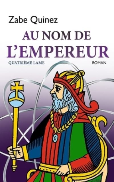 Cover for Zabe Quinez · Au Nom de l'Empereur: Quatrieme Lame - La Voie Des Lames (Paperback Bog) (2021)