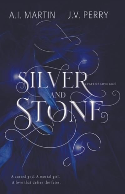 Cover for A I Martin · Silver and Stone - Fate of Love (Paperback Bog) (2018)